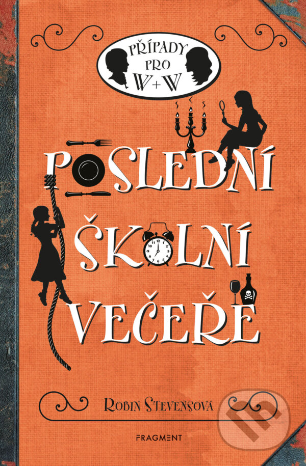 E-kniha: Poslední školní večeře (Robin Stevens). Nakladatelství Fragment, 2023 E-kniha: Poslední školní večeře (Robin Stevens). Nakladatelství Fragment, 2023