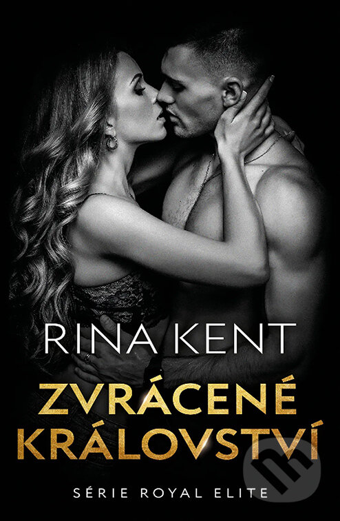 E-kniha: Zvrácené království (Rina Kent). Red, 2023 E-kniha: Zvrácené království (Rina Kent). Red, 2023