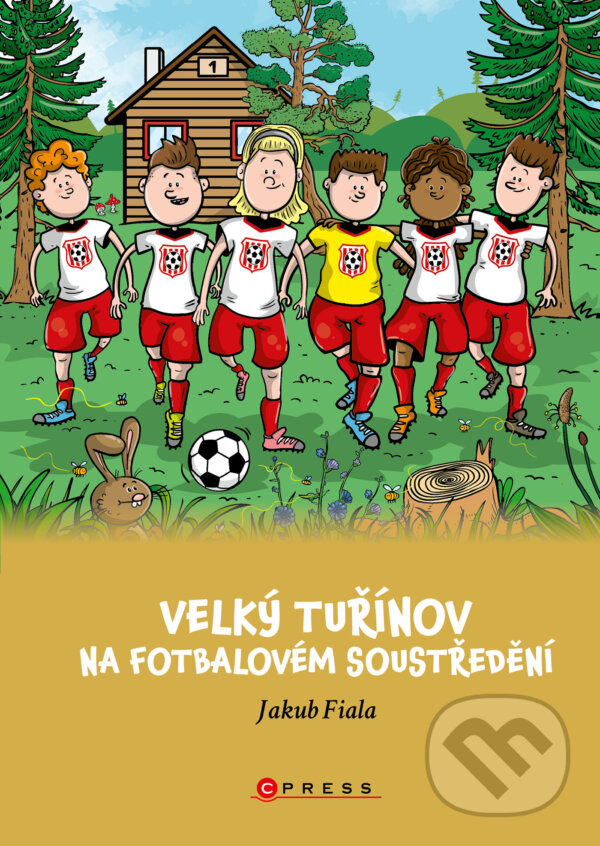 E-kniha: Velký Tuřínov na fotbalovém soustředění (Jakub Fiala). CPRESS, 2023 E-kniha: Velký Tuřínov na fotbalovém soustředění (Jakub Fiala). CPRESS, 2023