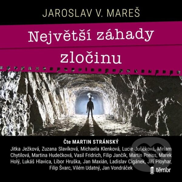 Audiokniha: Největší záhady zločinu (Jaroslav Mareš). Témbr, 2023 Audiokniha: Největší záhady zločinu (Jaroslav Mareš). Témbr, 2023