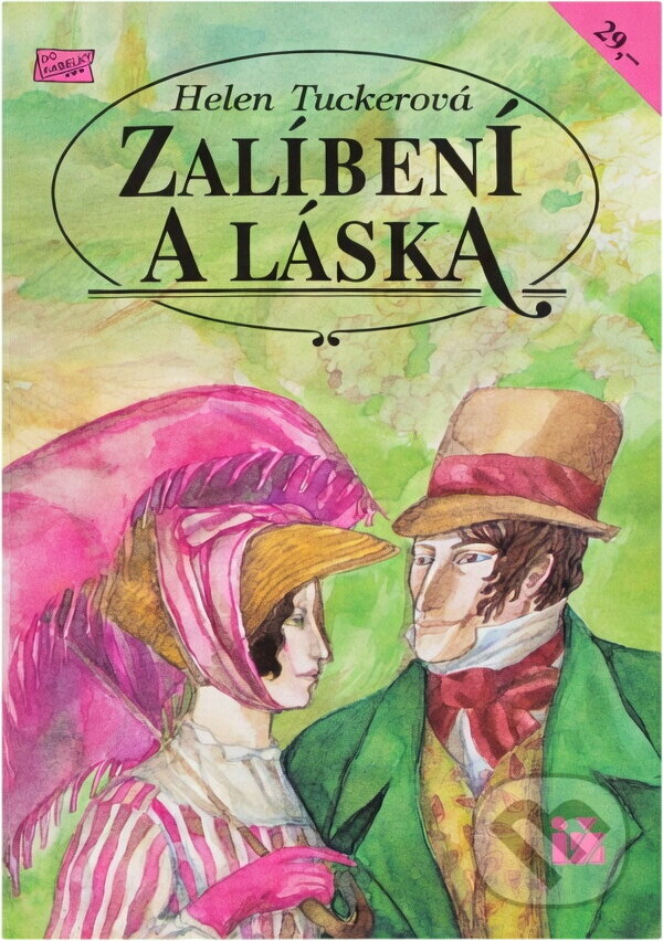 Kniha: Zalíbení a láska (Helen Tucker). Ivo Železný, 1993 Kniha: Zalíbení a láska (Helen Tucker). Ivo Železný, 1993
