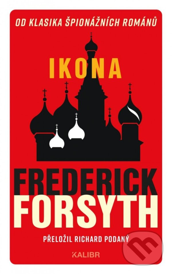 Kniha: Ikona (Frederick Forsyth). Kalibr, 2023 Kniha: Ikona (Frederick Forsyth). Kalibr, 2023