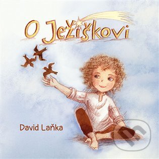 Audiokniha: O Ježíškovi (David Laňka). Tympanum, 2023 Audiokniha: O Ježíškovi (David Laňka). Tympanum, 2023