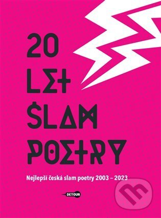 Kniha: 20 let slam poetry (Tomáš T. Kůs). Detour Productions, 2023 Kniha: 20 let slam poetry (Tomáš T. Kůs). Detour Productions, 2023