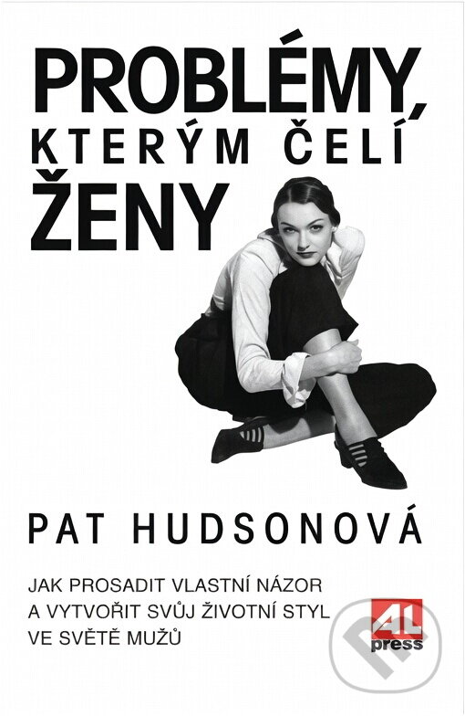 Kniha: Problémy, kterým čelí ženy (Patricia Hudson). Alpress, 1996 Kniha: Problémy, kterým čelí ženy (Patricia Hudson). Alpress, 1996