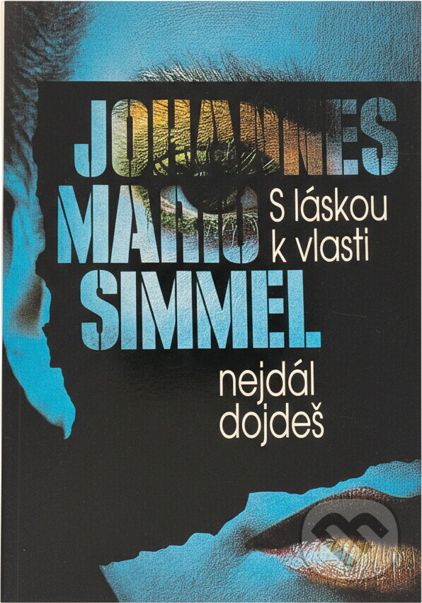 Kniha: S láskou k vlasti nejdál dojdeš (Johannes Mario Simmel). Naše vojsko, 1994 Kniha: S láskou k vlasti nejdál dojdeš (Johannes Mario Simmel). Naše vojsko, 1994