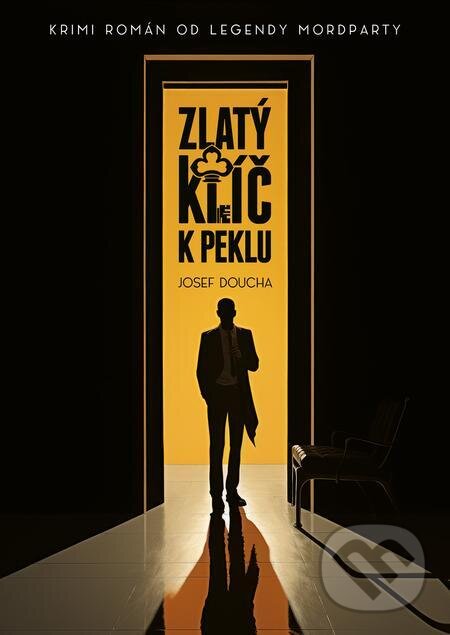 E-kniha: Zlatý klíč k peklu (Josef Doucha). Epocha, 2023 E-kniha: Zlatý klíč k peklu (Josef Doucha). Epocha, 2023