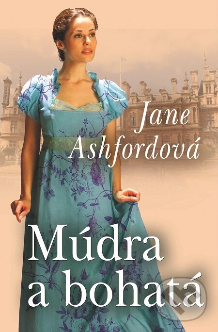 E-kniha: Múdra a bohatá (Jane Ashford). Slovenský spisovateľ, 2016 E-kniha: Múdra a bohatá (Jane Ashford). Slovenský spisovateľ, 2016