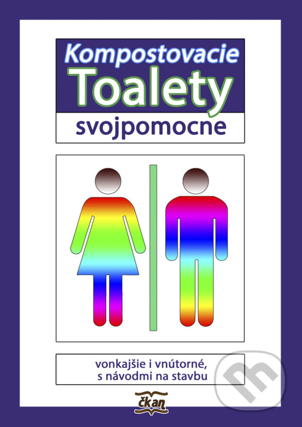 Kniha: Kompostovacie toalety svojpomocne (Attila Ertsey). Alter-Nativa o.z., 2016 Kniha: Kompostovacie toalety svojpomocne (Attila Ertsey). Alter-Nativa o.z., 2016