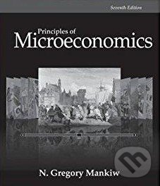 Kniha: Principles of Microeconomics (N. Gregory Mankiw). Cengage, 2014 Kniha: Principles of Microeconomics (N. Gregory Mankiw). Cengage, 2014