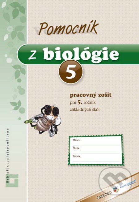 Kniha: Pomocník z biológie 5 (Petra Bírová). Orbis Pictus Istropolitana Kniha: Pomocník z biológie 5 (Petra Bírová). Orbis Pictus Istropolitana