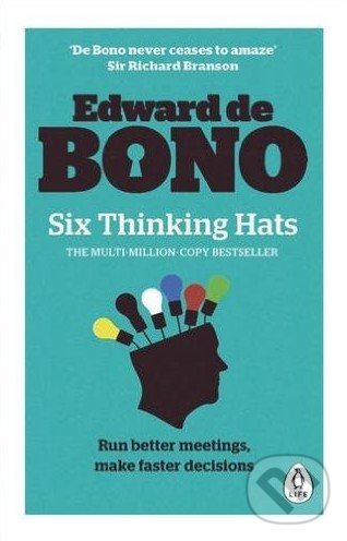 Six Thinking Hats - Edward de Bono, Penguin Books, 2016