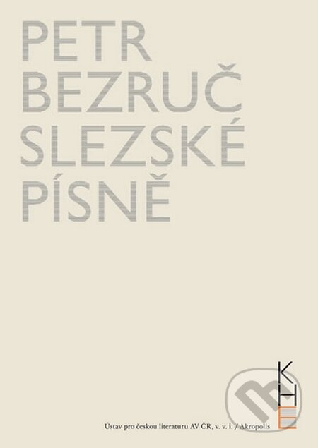 Slezské písně + DVD - Petr Bezruč, Akropolis, 2016