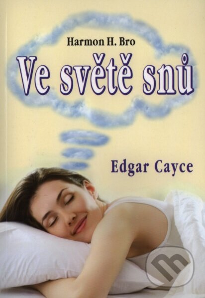 Kniha: Ve světe snů (Edgar Cayce). Eko-konzult, 2016 Kniha: Ve světe snů (Edgar Cayce). Eko-konzult, 2016