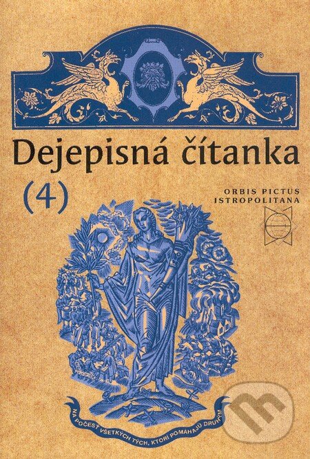 Kniha: Dejepisná čítanka 4 (Dušan Kováč a kolektiv). Orbis Pictus Istropolitana Kniha: Dejepisná čítanka 4 (Dušan Kováč a kolektiv). Orbis Pictus Istropolitana