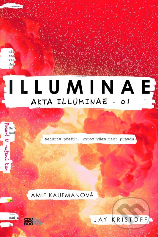 Kniha: Illuminae (Amie Kaufman a Jay Kristoff). CooBoo CZ, 2016 Kniha: Illuminae (Amie Kaufman a Jay Kristoff). CooBoo CZ, 2016