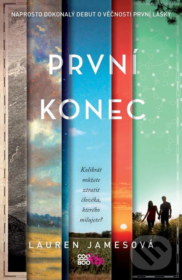 Kniha: První konec (Lauren James). CooBoo CZ, 2016 Kniha: První konec (Lauren James). CooBoo CZ, 2016