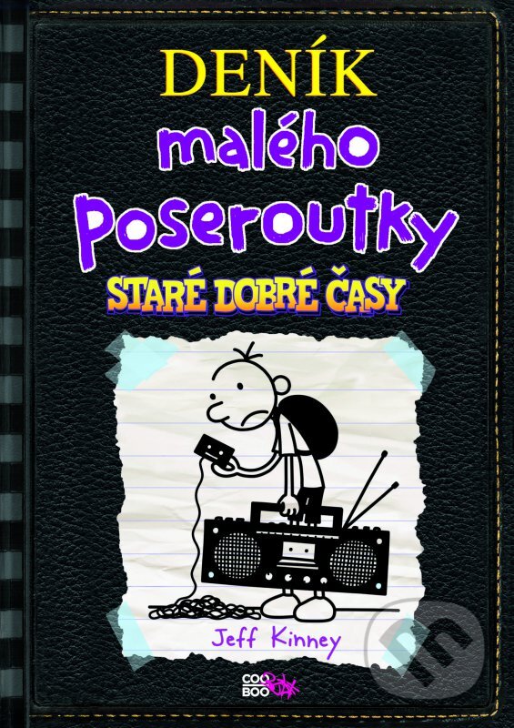 Kniha: Deník malého poseroutky 10 (Jeff Kinney). CooBoo CZ, 2016 Kniha: Deník malého poseroutky 10 (Jeff Kinney). CooBoo CZ, 2016
