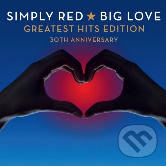 Hudební CD: Simply Red: Big Love (Greatest Hits Edition) (Warner Music). Warner Music, 2015 Hudební CD: Simply Red: Big Love (Greatest Hits Edition) (Warner Music). Warner Music, 2015
