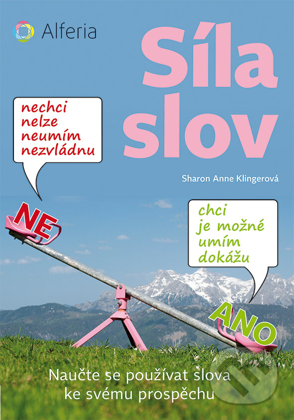 E-kniha: Síla slov (Sharon Anne Klingerová). Grada, 2015 E-kniha: Síla slov (Sharon Anne Klingerová). Grada, 2015