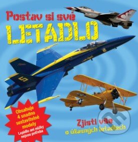 Kniha: Postav si své letadlo (Svojtka&Co.). Svojtka&Co., 2016 Kniha: Postav si své letadlo (Svojtka&Co.). Svojtka&Co., 2016