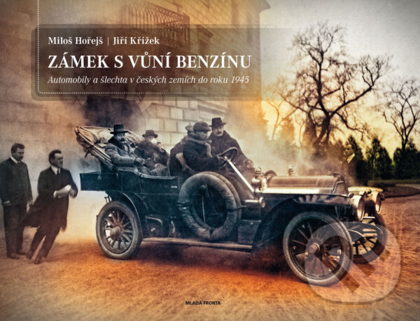 Kniha: Zámek s vuní benzínu (Miloš Hořejš). Mladá fronta, 2016 Kniha: Zámek s vuní benzínu (Miloš Hořejš). Mladá fronta, 2016