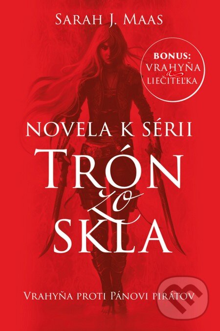 Kniha: Vrahyňa proti Pánovi pirátov (Sarah J. Maas). Slovart, 2016 Kniha: Vrahyňa proti Pánovi pirátov (Sarah J. Maas). Slovart, 2016
