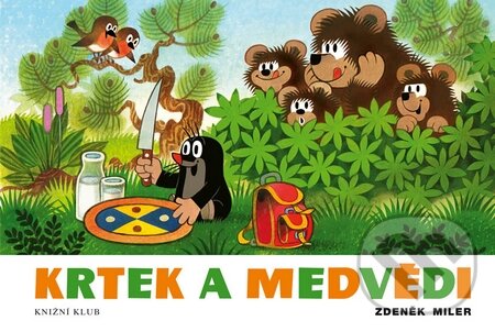 Kniha: Krtek a medvědi (Zdeněk Miler). Knižní klub, 2016 Kniha: Krtek a medvědi (Zdeněk Miler). Knižní klub, 2016