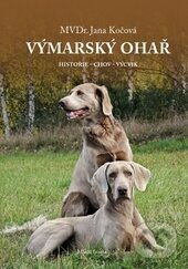 Kniha: Výmarský ohař (Jana Kočová). Mladá fronta, 2016 Kniha: Výmarský ohař (Jana Kočová). Mladá fronta, 2016