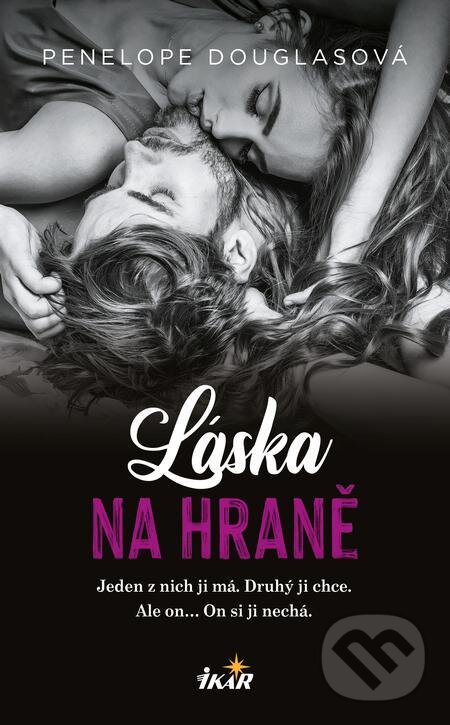 E-kniha: Láska na hraně (Penelope Douglas). Ikar CZ, 2023 E-kniha: Láska na hraně (Penelope Douglas). Ikar CZ, 2023