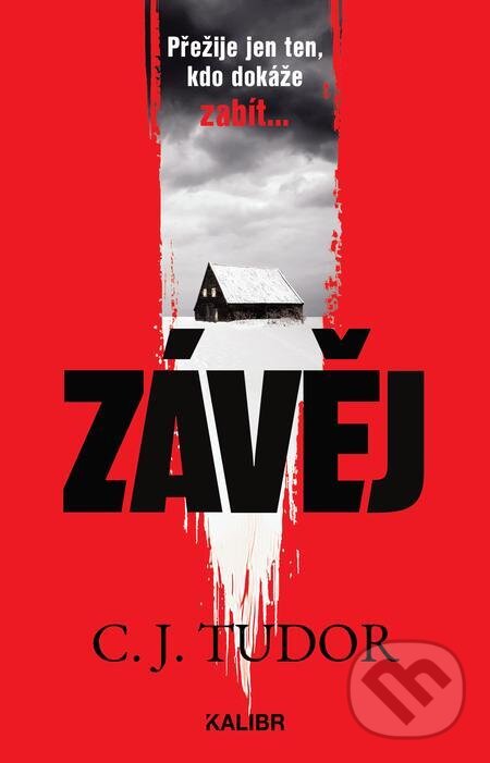 E-kniha: Závěj (C.J. Tudor). Kalibr, 2023 E-kniha: Závěj (C.J. Tudor). Kalibr, 2023