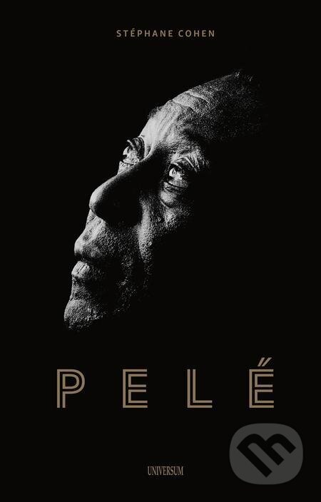 E-kniha: Pelé (Stéphane Cohen). X Nakladatelství Universum, 2023 E-kniha: Pelé (Stéphane Cohen). X Nakladatelství Universum, 2023