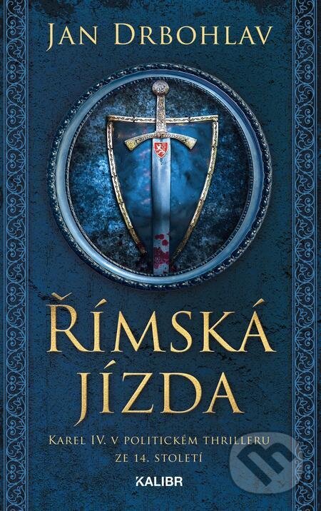 E-kniha: Římská jízda (Jan Drbohlav). Kalibr, 2023 E-kniha: Římská jízda (Jan Drbohlav). Kalibr, 2023