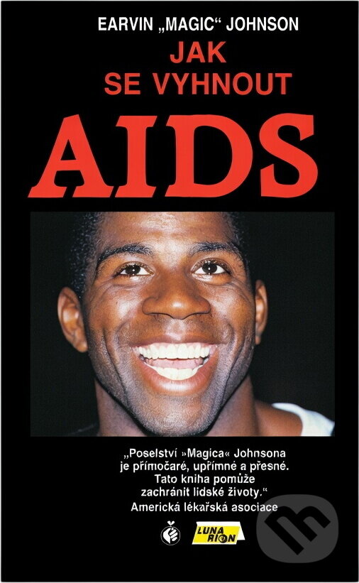 Kniha: Jak se vyhnout AIDS (Earvin Johnson). Lunarion, 1993 Kniha: Jak se vyhnout AIDS (Earvin Johnson). Lunarion, 1993