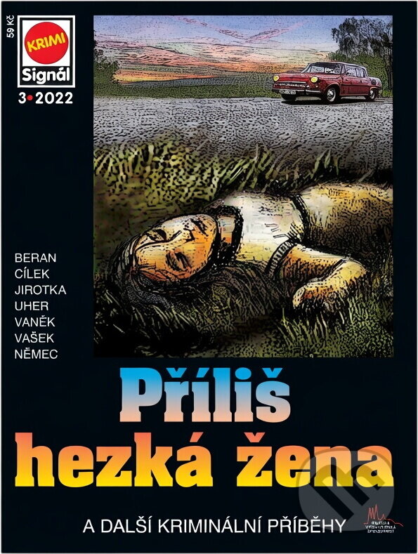Kniha: Příliš hezká žena : a další kriminální příběhy (Antonín Jirotka, František Uher, Jan J. Vaněk, Jan Vašek, Ladislav Beran, Roman Cílek a Roman Němec). Pražská vydavatelská společnost, 2022 Kniha: Příliš hezká žena : a další kriminální příběhy (Antonín Jirotka, František Uher, Jan J. Vaněk, Jan Vašek, Ladislav Beran, Roman Cílek a Roman Němec). Pražská vydavatelská společnost, 2022