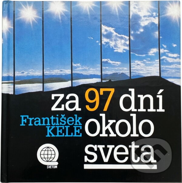 Kniha: Za 97 dní okolo sveta (František Kele). , 1988 Kniha: Za 97 dní okolo sveta (František Kele). , 1988