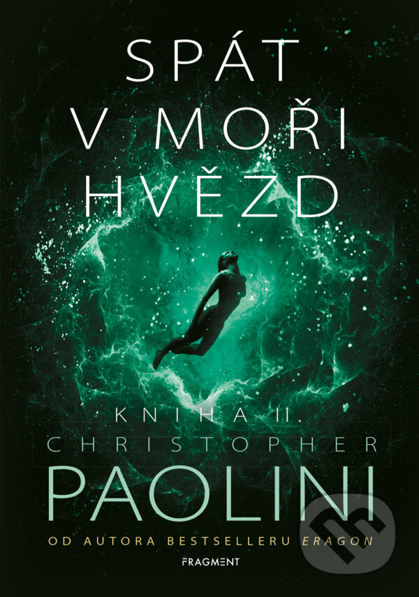 E-kniha: Spát v moři hvězd - Kniha II. (Christopher Paolini). Nakladatelství Fragment, 2021 E-kniha: Spát v moři hvězd - Kniha II. (Christopher Paolini). Nakladatelství Fragment, 2021