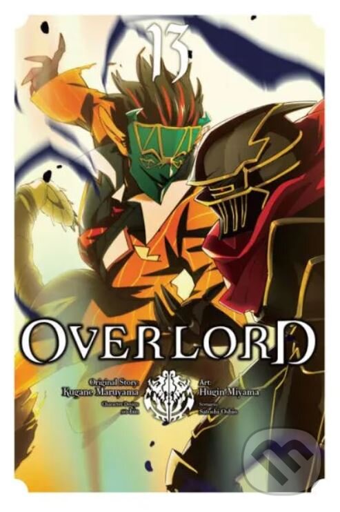 Kniha: Overlord 13 (Kugane Maruyama a Satoshi Oshio). Yen Press, 2021 Kniha: Overlord 13 (Kugane Maruyama a Satoshi Oshio). Yen Press, 2021