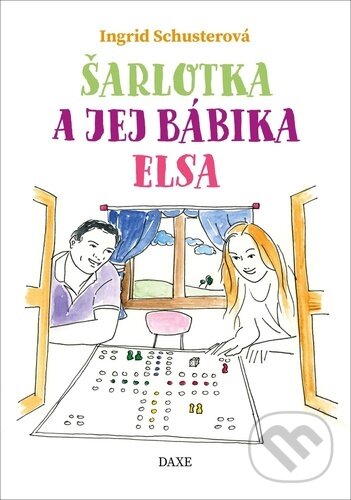 Kniha: Šarlotka a jej bábika Elsa (Ingrid Schusterová). Daxe, 2023 Kniha: Šarlotka a jej bábika Elsa (Ingrid Schusterová). Daxe, 2023