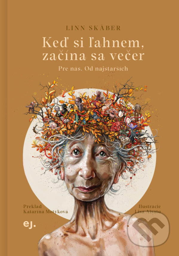 Kniha: Keď si ľahnem, začína sa večer (Linn Skaber). E.J. Publishing, 2023 Kniha: Keď si ľahnem, začína sa večer (Linn Skaber). E.J. Publishing, 2023