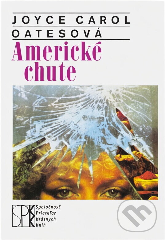 Kniha: Americké chute (Joyce Carol Oates). , 1992 Kniha: Americké chute (Joyce Carol Oates). , 1992