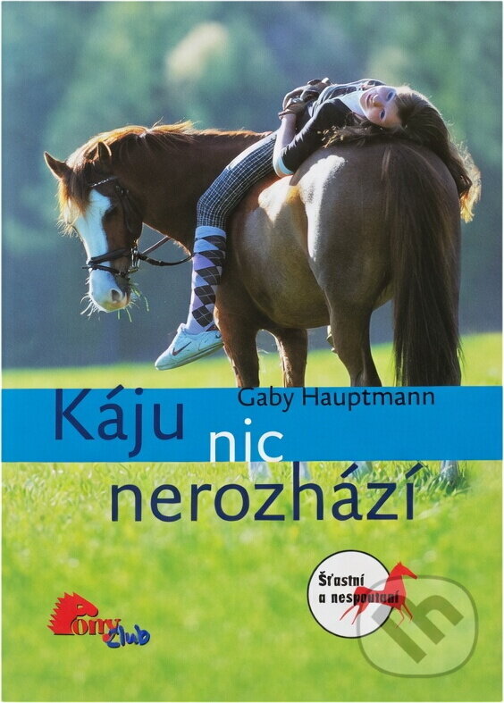 Kniha: Káju nic nerozhází (Gaby Hauptmann). , 2008 Kniha: Káju nic nerozhází (Gaby Hauptmann). , 2008