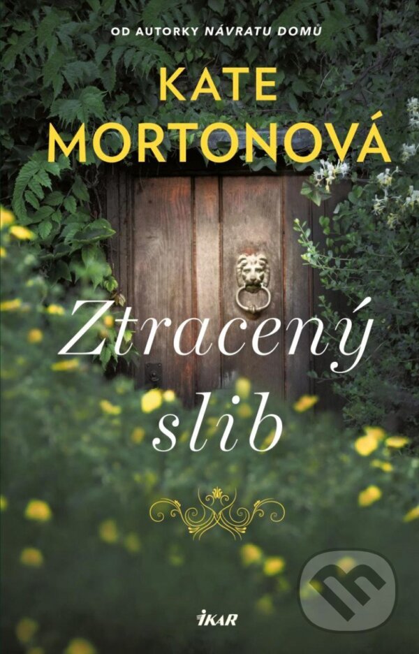 Kniha: Ztracený slib (Kate Morton). Ikar CZ, 2023 Kniha: Ztracený slib (Kate Morton). Ikar CZ, 2023