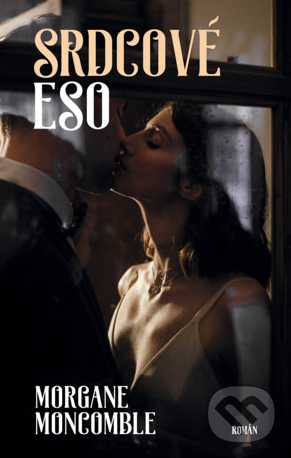 Kniha: Srdcové eso (Morgane Moncomble). Red, 2024 Kniha: Srdcové eso (Morgane Moncomble). Red, 2024