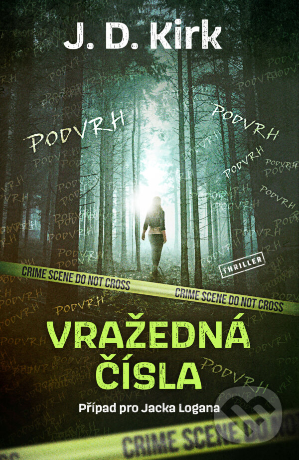 Kniha: Vražedná čísla (J.D. Kirk). Vendeta, 2024 Kniha: Vražedná čísla (J.D. Kirk). Vendeta, 2024