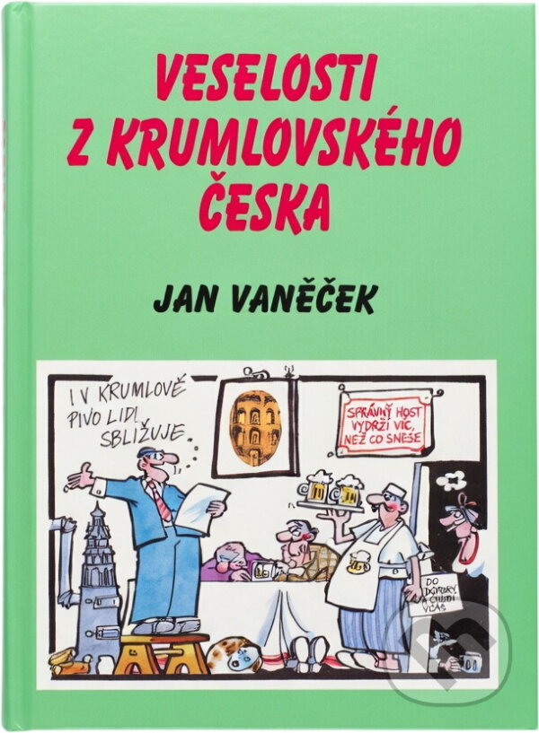 Kniha: Veselosti z krumlovského Česka (Jan Vaněček). , 2011 Kniha: Veselosti z krumlovského Česka (Jan Vaněček). , 2011