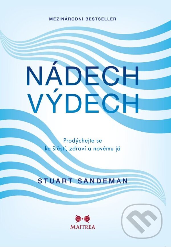 E-kniha: NÁDECH, VÝDECH (Stuart Sandeman). Maitrea, 2023 E-kniha: NÁDECH, VÝDECH (Stuart Sandeman). Maitrea, 2023