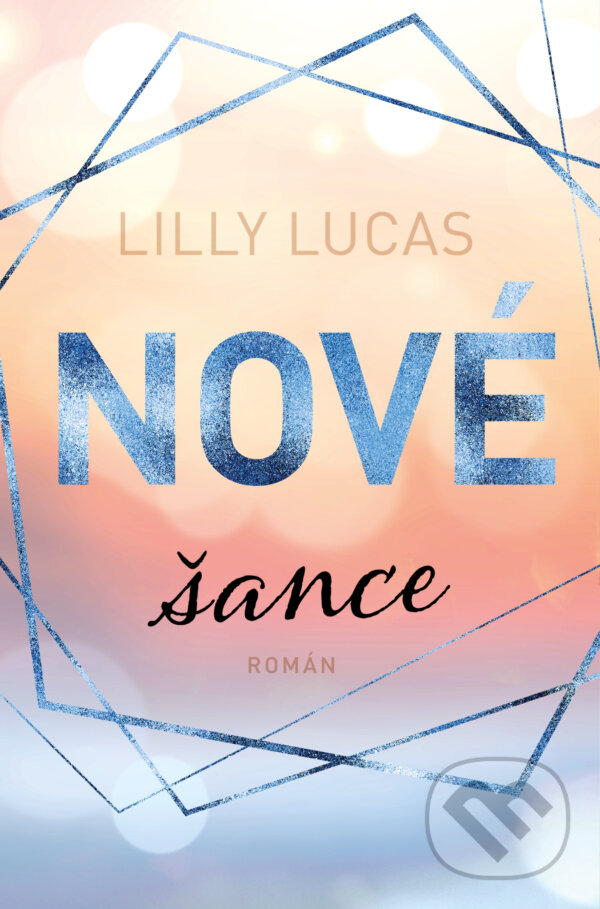 Kniha: Nové šance (Lilly Lucas). Red, 2024 Kniha: Nové šance (Lilly Lucas). Red, 2024