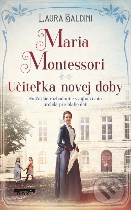 E-kniha: Maria Montessori (Laura Baldini). NOXI E-kniha: Maria Montessori (Laura Baldini). NOXI