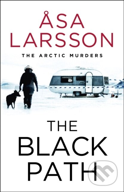 Kniha: The Black Path (Asa Larsson). MacLehose Press, 2023 Kniha: The Black Path (Asa Larsson). MacLehose Press, 2023